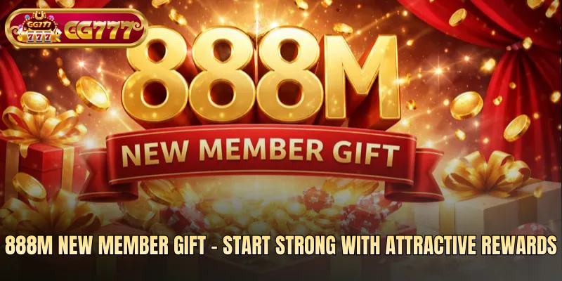 888M New Member Gift