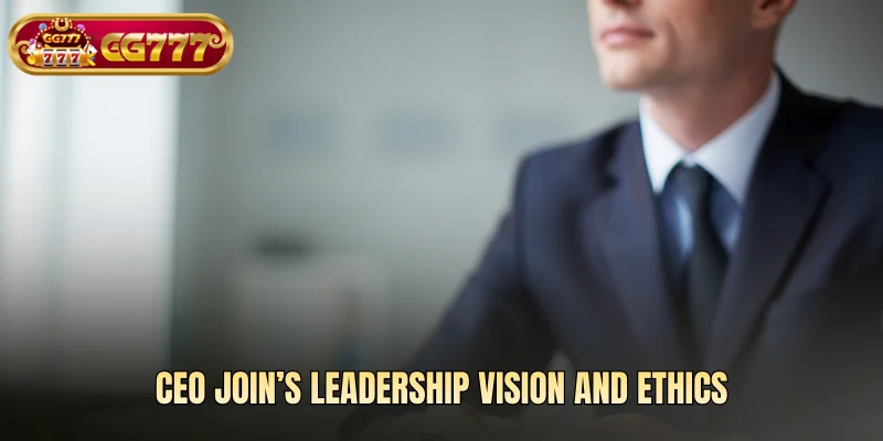 CEO JOIN’s leadership vision and ethics