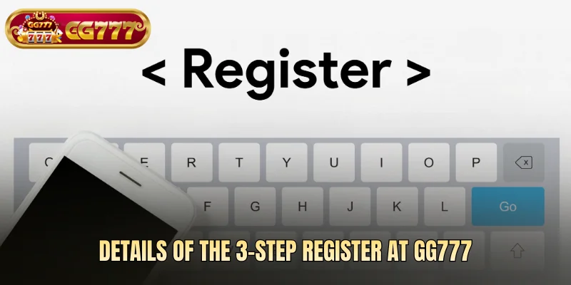 Details of the 3-step register at GG777