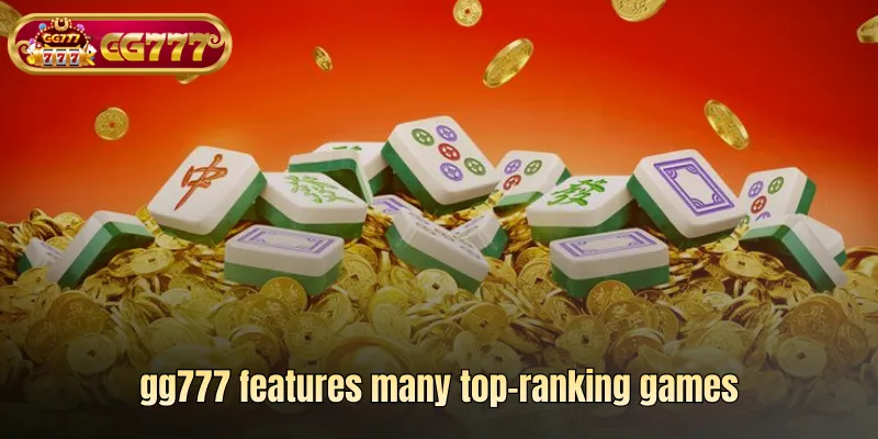 gg777 features many top-ranking games