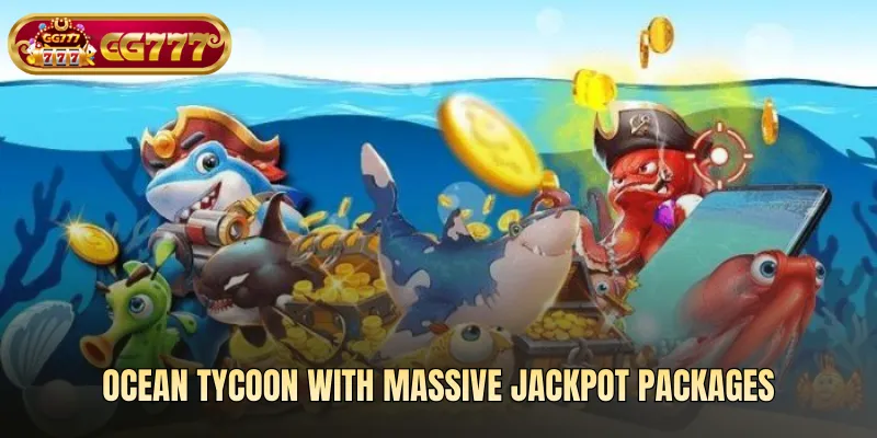 Ocean Tycoon with massive jackpot packages