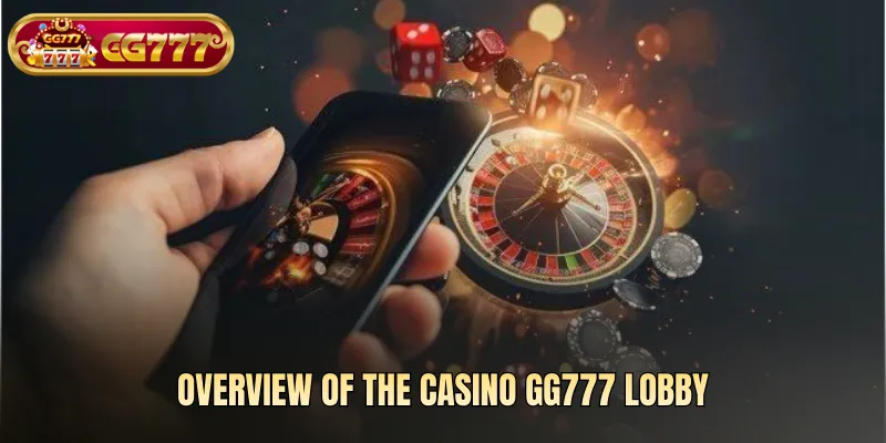 Overview of the casino gg777 lobby