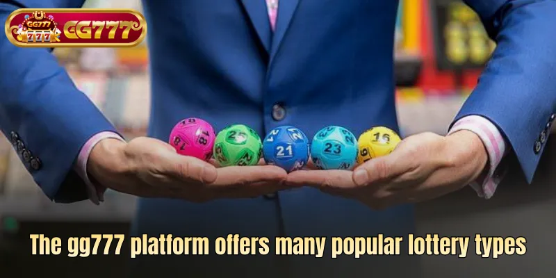 The gg777 platform offers many popular lottery types